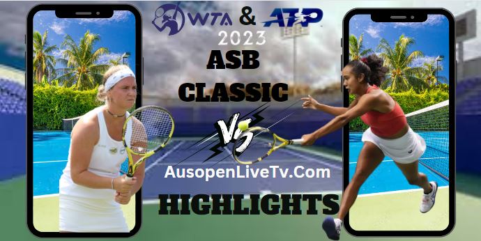 ASB Classic Tennis Quarterfinal Highlights 05012023