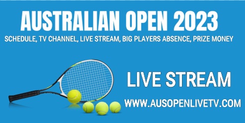 Australian Open Tennis 2023 Live Stream When Does Start Schedule
