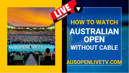 how-to-watch-australian-open-2023-without-cable
