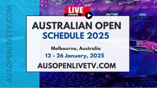 Australian Open Tennis 2025 TV Schedule and Live Stream
